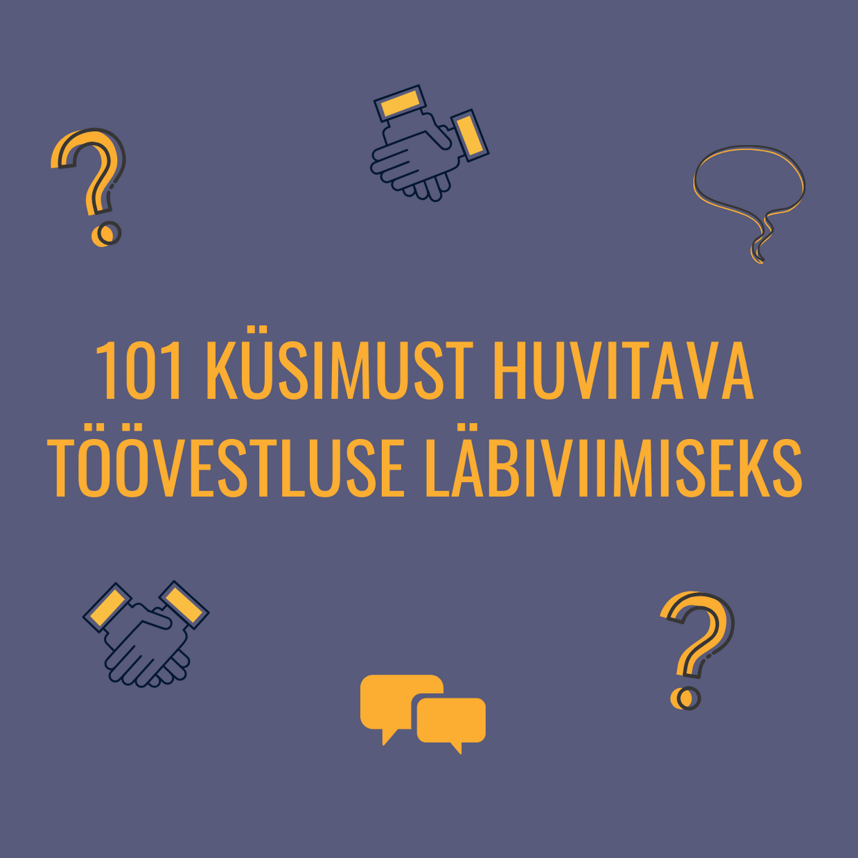101 küsimust huvitava töövestluse läbiviimiseks